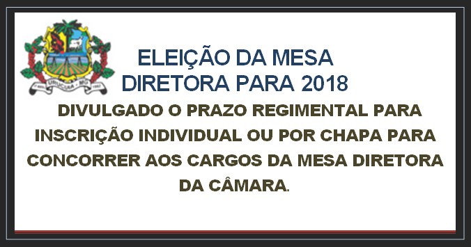 Eleição da Mesa Diretora para 2018